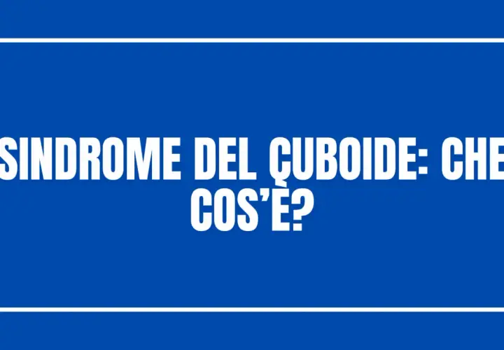 Sindrome del cuboide: che cos'è? Testo bianco su sfondo blu, con cornice bianca.